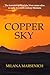 Copper Sky by Milana Marsenich