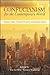 Confucianism for the Contemporary World: Global Order, Political Plurality, and Social Action (Chinese Philosophy Culture)