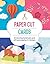 Paper Cut Cards: 30 Stunnin...