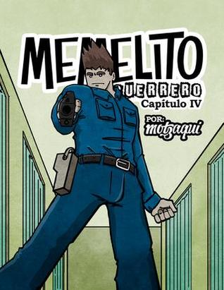 Memelito Guerrero, Capítulo IV (Memelito Guerrero, #4)