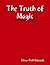 The Truth of Magic by Flora-Beth Edwards