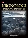 Kronologi Perang Dunia II - Sejarah Hari Demi Hari Konflik Terbesar di Abad ke 20 Kronologi Perang Dunia II - Sejarah Hari Demi Hari Konflik Terbesar di Abad ke 20