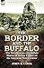The Border and the Buffalo:...