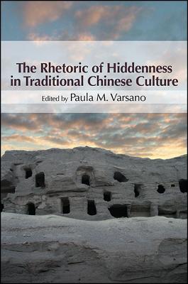 The Rhetoric of Hiddenness in Traditional Chinese Culture (Chinese Philosophy Culture)