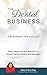 The Dental Business: A Blueprint for Success