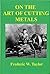 On The Art Of Cutting Metals (Home Shop Machinist Book 1)