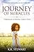 Journey of Miracles: Throug...