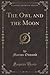 The Owl and the Moon (Classic Reprint)