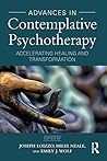 Advances in Contemplative Psychotherapy: Accelerating Healing and Transformation
