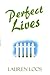 Perfect Lives