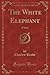 The White Elephant: A Story