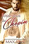 Joue-moi du Chopin by Max Vos