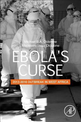 Ebola's Curse: 2013-2016 Outbreak in West Africa