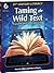 Taming the Wild Text: Literacy Strategies for Today's Reader