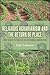 Religious Agrarianism and the Return of Place: From Values to Practice in Sustainable Agriculture (Religion Environment)