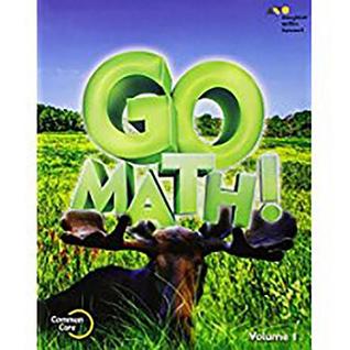 Student Edition Volume 1 Grade 3 2015 (Go Math!)