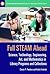 Full STEAM Ahead: Science, Technology, Engineering, Art, and Mathematics in Library Programs and Collections (Libraries Unlimited Professional Guides for Young Adult Librarians Series)