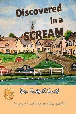 Discovered In A Scream: A Story of Survival and Healing (Paperback)