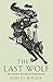 The Last Wolf: The Hidden S...