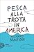 Pesca alla trota in America
