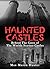 Haunted Castles: Behind The...