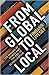 From Global To Local: The Making of Things and the End of Globalisation
