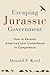 Escaping Jurassic Government by Donald F. Kettl