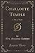 Charlotte Temple: A Tale of Truth (Classic Reprint)