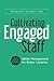 Cultivating Engaged Staff: Better Management for Better Libraries