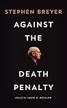 Against the Death Penalty Against the Death Penalty