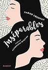 Inséparables by Sarah Crossan Inséparables by Sarah Crossan