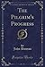 The Pilgrim's Progress (Classic Reprint)