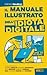 Il manuale illustrato dell'idiota digitale