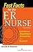 Fast Facts for the ER Nurse, Third Edition: Emergency Department Orientation in a Nutshell