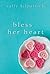 Bless Her Heart by Sally Kilpatrick