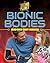 Bionic Bodies: High-Tech Bo...