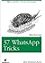 Mastering 37 Whatsapp Tricks