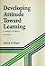 Developing Attitude Toward Learning, or, SMATs 'n' SMUTs
