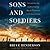 Sons and Soldiers: The Untold Story of the Jews Who Escaped the Nazis and Returned with the U.S. Army to Fight Hitler