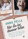 När du ler stannar tiden by Anna Pella