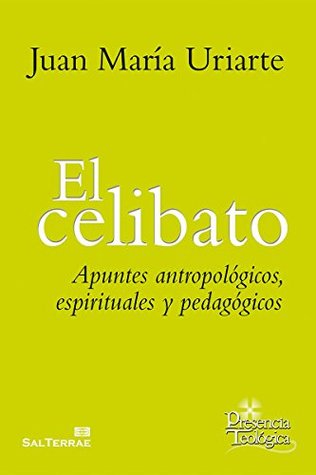 El celibato. Apuntes antropológicos, espirituales y pedagógicos (Kindle Edition)