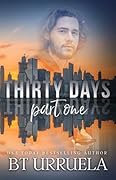 Thirty Days: Part One