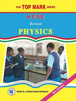 KCSE Revision Physics (KLB Top Mark Series)