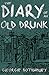 The Diary of an Old Drunk