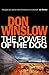 The Power of the Dog by Don Winslow