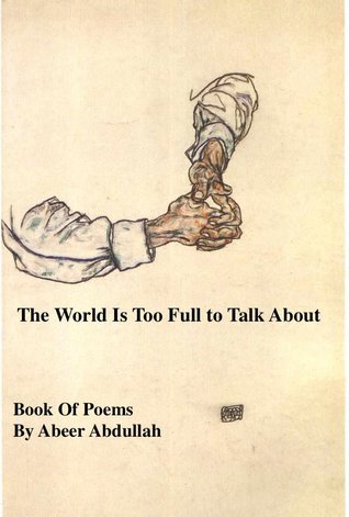 The World Is Too Full to Talk About