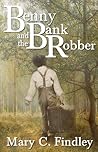 Benny and the Bank Robber (Benny and the Bank Robber #1)