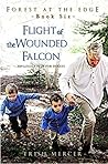 Flight of the Wounded Falcon (Forest at the Edge Book 6) Flight of the Wounded Falcon (Forest at the Edge Book 6)