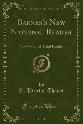 Barnes's New National Reader (Classic Reprint): New National Third Reader