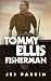 Tommy Ellis Fisherman